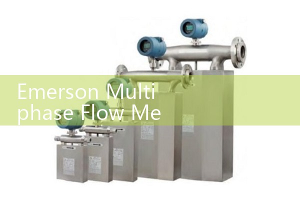 Emerson Multiphase Flow Meter Technology: Subsea and Topside Oil, Water, and Gas Monitoring
